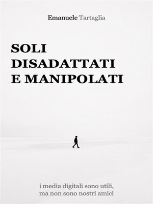 cover image of Soli, disadattati e manipolati